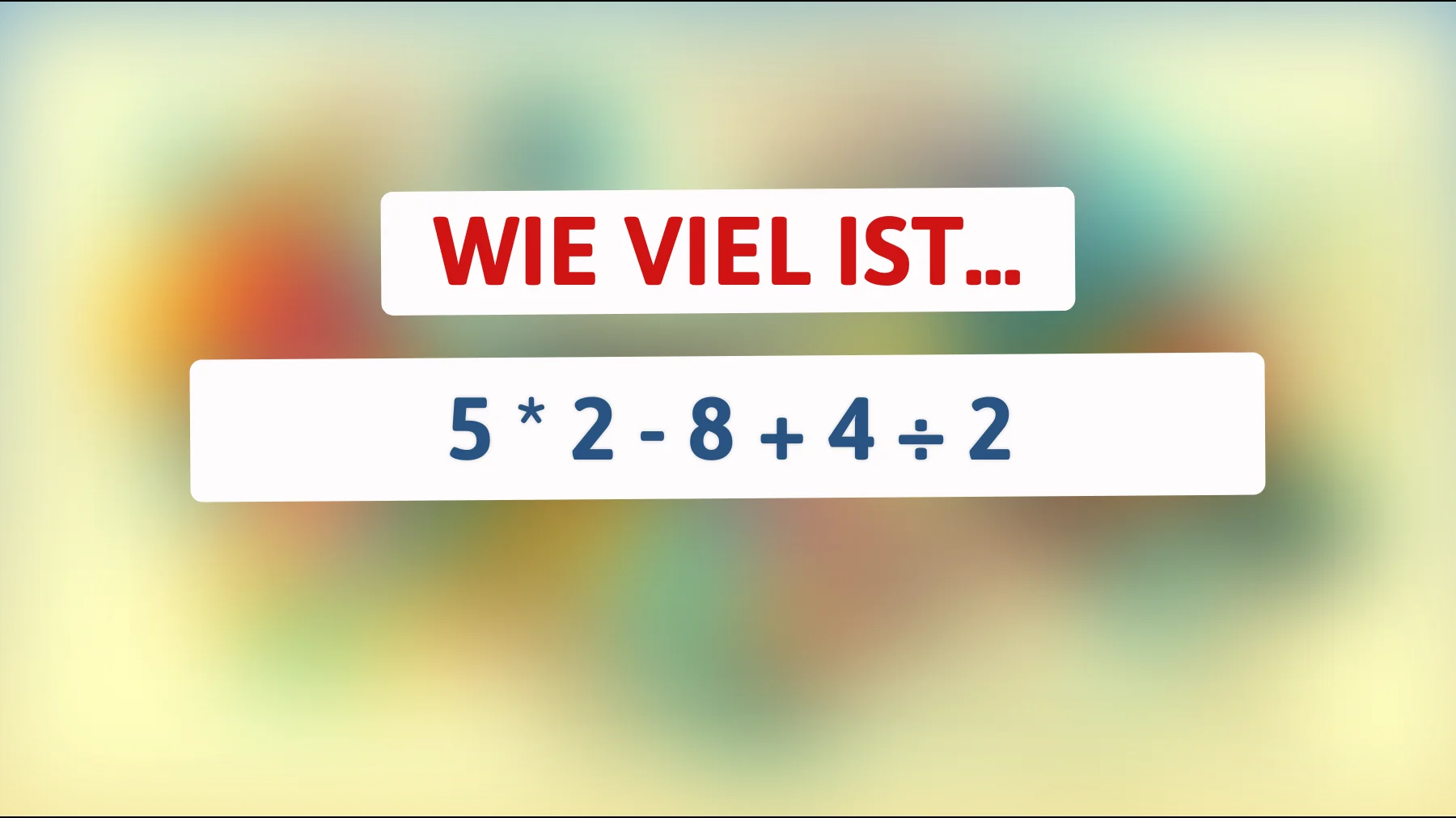 Diese scheinbar einfache Mathefrage bringt selbst die Klügsten ins Schwitzen – kannst du das Rätsel lösen?"